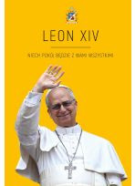 LEON XIV. Niech pokój będzie z wami wszystkimi