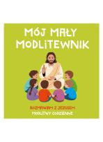 MÓJ MAŁY MODLITEWNIK. Rozmawiam z Jezusem. Modlitwy codzienne