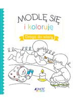 Modlę się i koloruję Droga do wiary