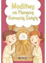 Modlitwy na Pierwszą Komunię Świetą seria: „Modlitwy dzieci Bożych”