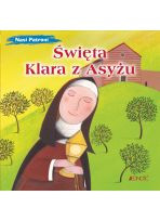 Nasi patroni: Święta Klara z Asyżu