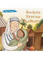 Nasi patroni: Święta Teresa z Kalkuty