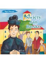 Nasi patroni: Święty Jan Bosko