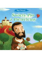 Nasi patroni: Święty Pio z Pietrelciny