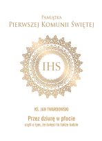 Przez dziurę w płocie, czyli o tym, że święci to także ludzie