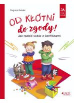 Od kłótni do zgody. Jak radzić sobie z konfliktami seria: Ja i moje emocje