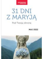 31 dni z Maryją 2022. Pod Twoją obronę