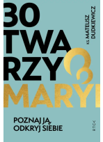 30 twarzy Maryi  Poznaj Ją, Odkryj siebie