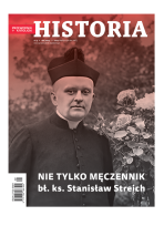 Dodatek historyczny nr 5 - maj 2025 Nie tylko męczennik bł. ks. Stanisław Streich