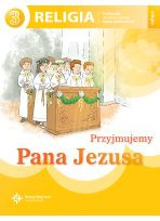 Religia sp kl.3 podr.dla ucznia - Przyjmujemy Pana Jezusa