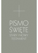 Pismo Święte Stary i Nowy Testament B5 - oprawa szara