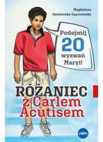 Różaniec z Carlem Acutisem. Podejmij 20 wyzwań Maryi