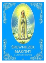 Śpiewniczek Maryjny z Litanią Loretańską