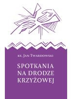 Spotkania na drodze krzyżowej