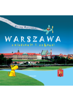 Warszawa. Zwiedzanie i zabawa
