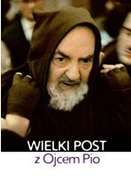 Wielki Post z Ojcem Pio