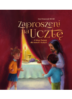 Zaproszeni na ucztę. O Mszy Świętej dla małych i dużych (oprawa twarda)