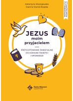 Jezus moim przyjacielem. Przygotowanie parafialne do Komunii Świętej i spowiedzi (teczka + materiały)