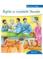 Życie w czasach Jezusa. Mali odkrywcy wiary