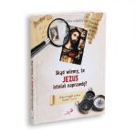 Skąd wiemy, że Jezus istniał naprawdę? Pełna przygód podróż śladami Jezusa