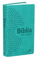 Pismo Święte Starego i Nowego Testamentu - Biblia dla kobiet - turkusowa z paginatorami