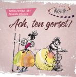 Ach, ten gorset!          POZNAJ POZNAŃ