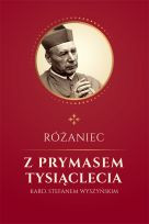 Różaniec z Prymasem Tysiąclecia kard. Stefanem Wyszyńskim