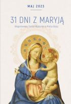 31 dni z Maryją. Błogosławiony Stefan Wyszyński o Matce Bożej