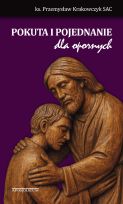Pokuta i pojednanie dla opornych