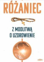 Różaniec z modlitwą o uzdrowienie