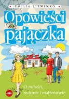 Opowieści pajączka. O miłości, rodzinie i małżeństwie