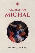 Archanioł Michał, seria: Poznawaj i módl się