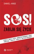 SOS Zabija się życie... ale ŻYCIE zwycięży!