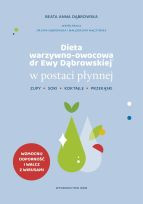 Dieta warzywno-owocowa dr Ewy Dąbrowskiej w postaci płynnej
