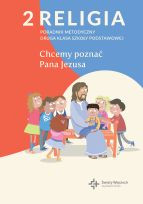 Religia sp. kl.2 poradnik metodyczny - Chcemy poznać Pana Jezusa