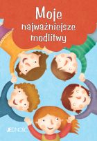 Modlitwy dzieci Bożych - Moje najważniejsze modlitwy  