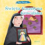 Święta Faustyna Kowalska seria: Nasi Patroni