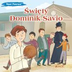 Nasi patroni: Święty Dominik Savio
