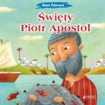 Święty Piotr Apostoł. Nasi patroni