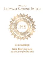 Przez dziurę w płocie, czyli o tym, że święci to także ludzie