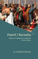 Paweł i Barnaba. Relacje i współpraca w Kościele (lectio divina)