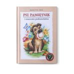 Psi pamiętnik i znaczenie posłuszeństwa, seria: SZKOŁA CHARAKTERU