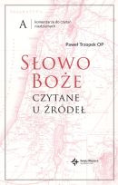 Słowo Boże czytane u źródeł. Komentarz do czytań niedzielnych. A