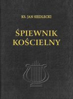 Śpiewnik Kościelny ks. Siedleckiego wyd.41 XLI z nutami