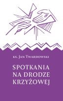 Spotkania na drodze krzyżowej