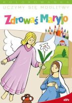 Uczymy się modlitwy Zdrowaś Maryjo. Kolorowanka