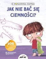 Jak nie bać się ciemności? Z poradnika smyka